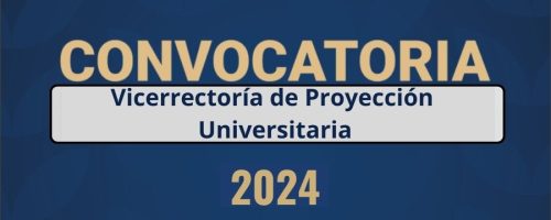 Convocatoria para la presentación de proyectos, servicios, eventos de extensión o educación continuada, de carácter solidario para el año 2024