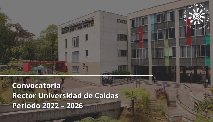 Inicia La Inscripción De Aspirantes A Rector De La Universidad De Caldas 6050